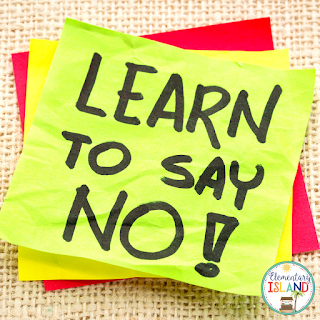 Learn to say no in order to use your time on the things that must be done.