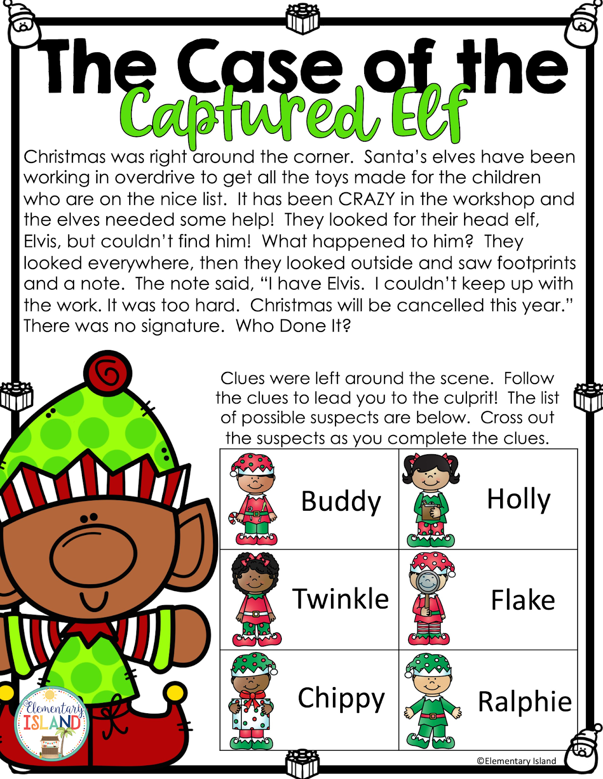 This math mystery will have students trying to figure out who took head elf, Elvis?  They will proceed through math sheets to find who the culprit could NOT be.  Eventually leaving only one individual.  See who it is!