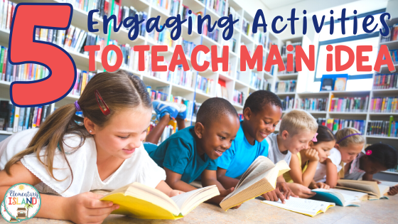 Make learning about main idea and supporting details engaging for your students. These 5 activities for teaching main idea will have your students loving each reading lesson.
